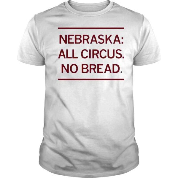 Nebraska All Circus No Bread Tee Shirt