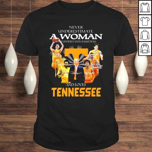 Never Underestimate A Woman And Loves Tennessee Basketball Signatures Shirt