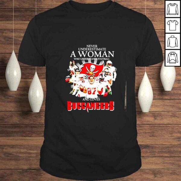 Never underestimate a woman who understands football and loves Buccaneers signatures shirt