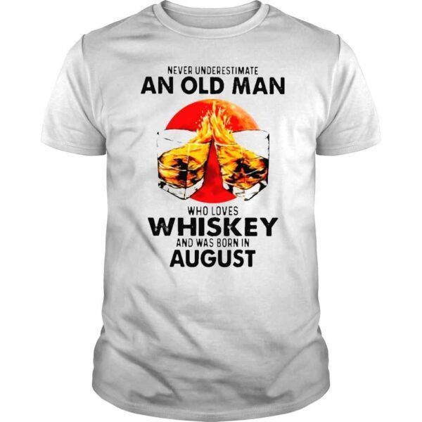 Never underestimate an old Man who loves Whiskey and was born in August blood moon shirt