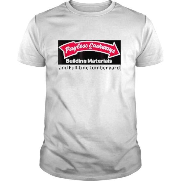 Payless cashways lumberyard throwback shirt