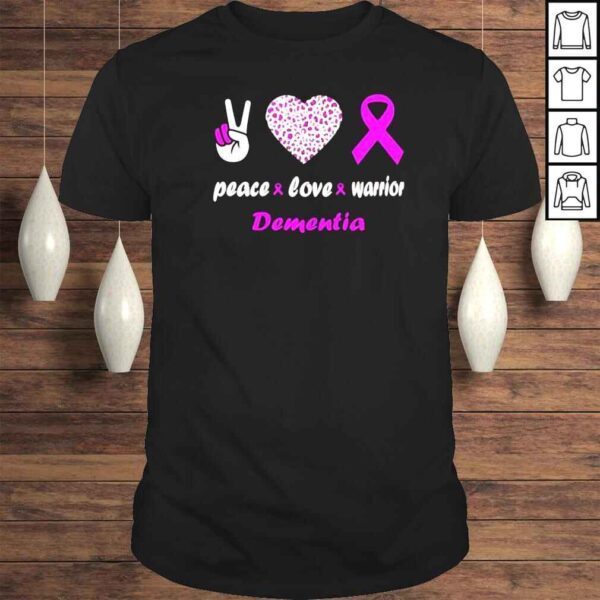 Peace love warrior Dementia Tshirt