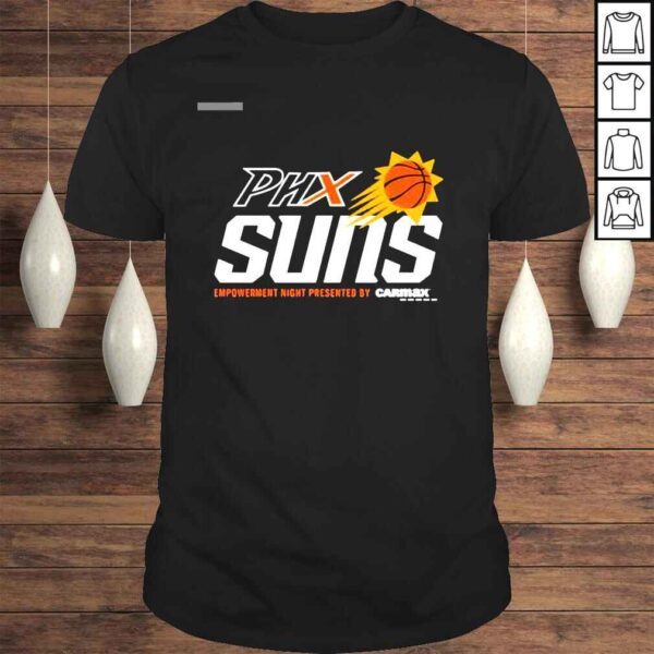 Phx Suns Empowerment Night Presented By Carmax shirt