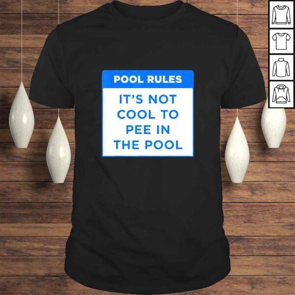 Pool Rules It’s Not Cool To Pee In The Pool TShirt