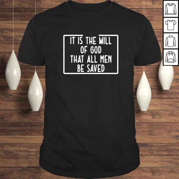 Precious Azarah It Is The Will Of God That All Men Be Saved Shirt