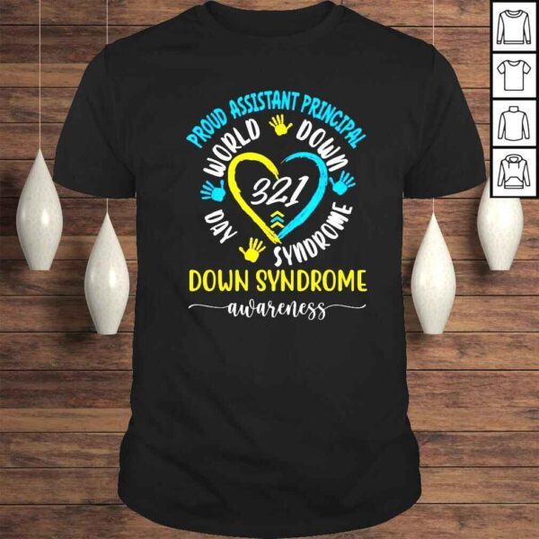 Proud Assistant Principal World Down Syndrome Awareness Day Tee Shirt