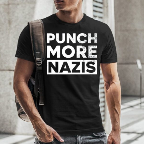 Punch More Nazis T-Shirt