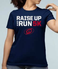 Raise Up And Run 5K Shirt