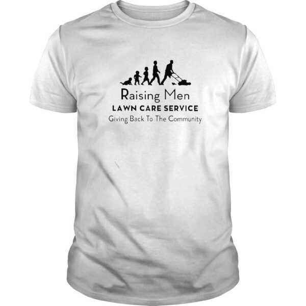 Raising men lawn care service shirt