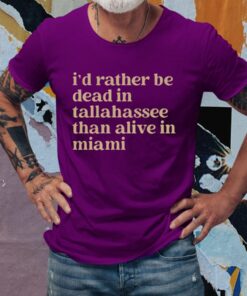 Rather Be Tallahassee T-Shirts