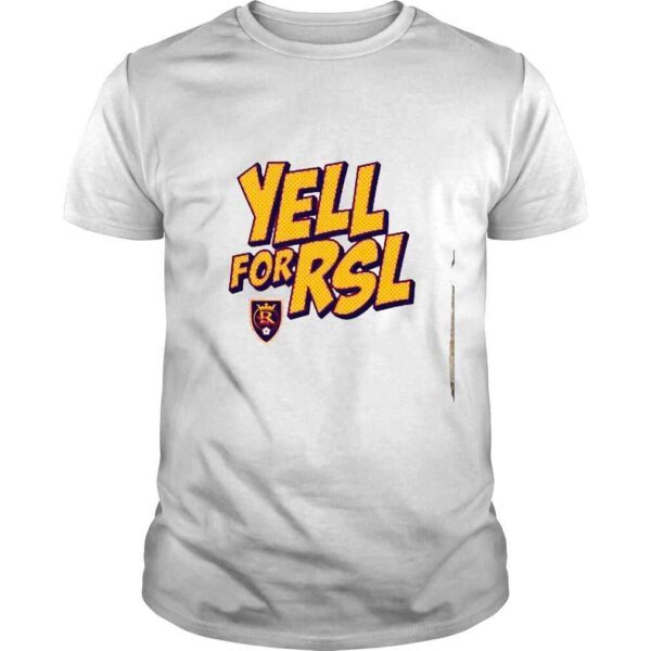 Real Salt Lake Yell For RSL shirt