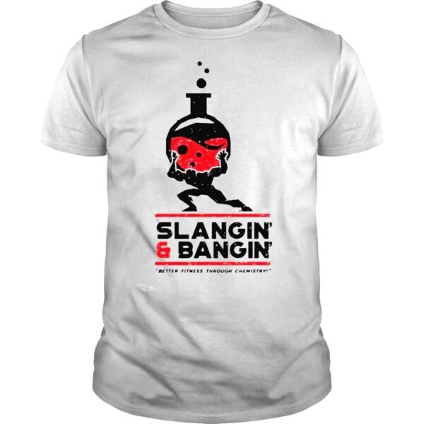 Red Web Slangin And Bangin Better Fitness Through Chemistry Shirt