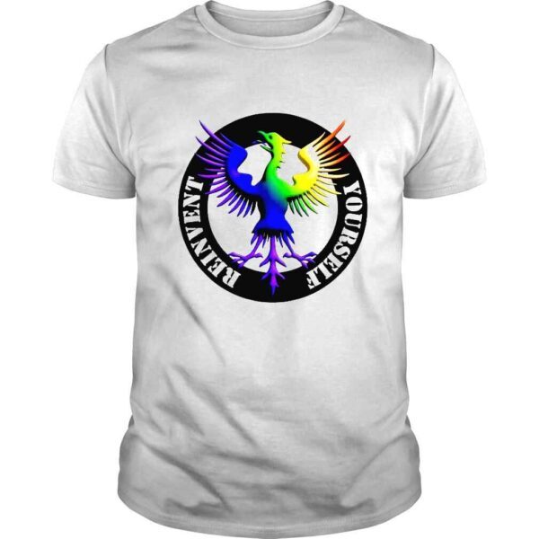 Reinvent yourself Rainbow Phoenix logo nice shirt