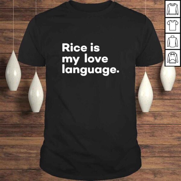 Rice Is My Love Language TShirt