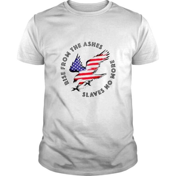 Rise From the Ashes Slaves No More TShirt