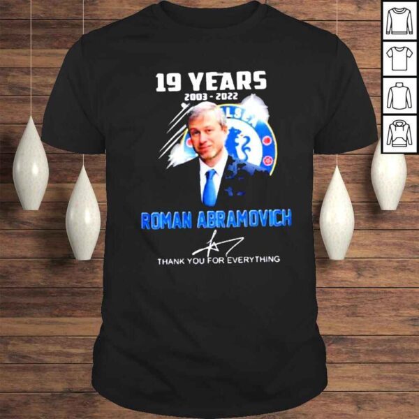 Roman Abramovich 19 Years 2003 2022 Signature Thank You For Everything New Shirt