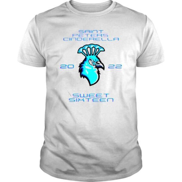 Saint Peters Cinderella 2022 Sweet Sixteen shirt