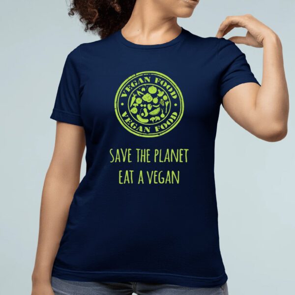 Save The Planet Eat A Vegan Shirt