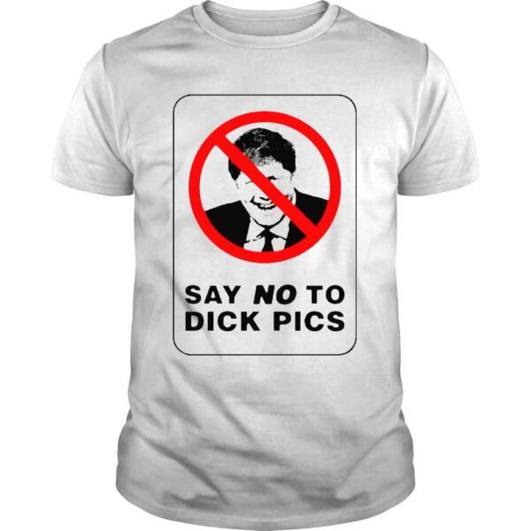 Say No To Dick Pics Shirt