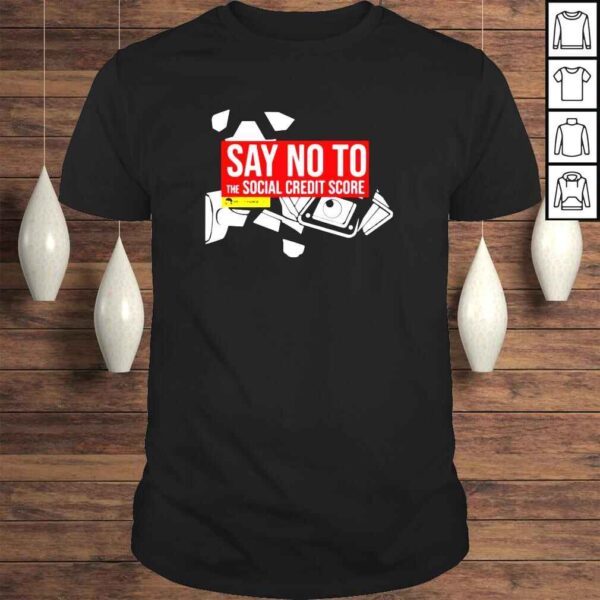 Say no to the social credit score shirt