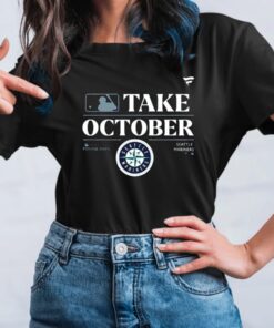 Seattle Mariners Take October Playoffs Postseason 2023 T-Shirt