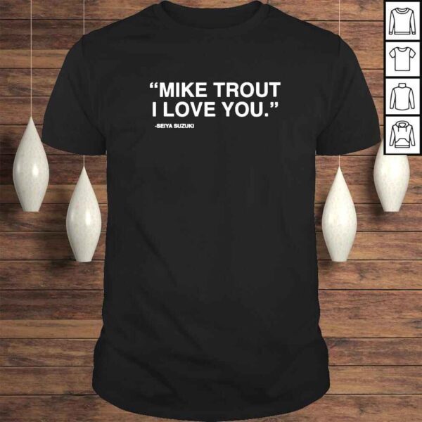 Seiya Suzuki mike trout I love you shirt