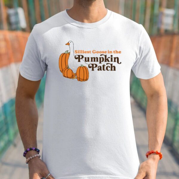 Silliest Goose At The Pumpkin Patch Shirt