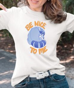 Simkaye nvy Be Nice To Me Raccoon Cry T-Shirts