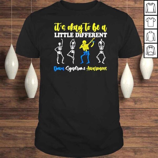 Skeleton dabbing its okay to be a little different down syndrome awareness shirt