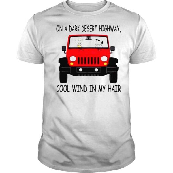 Snoopy On A Dark Desert Highway Cool Wind In My Hair Tee Shirt