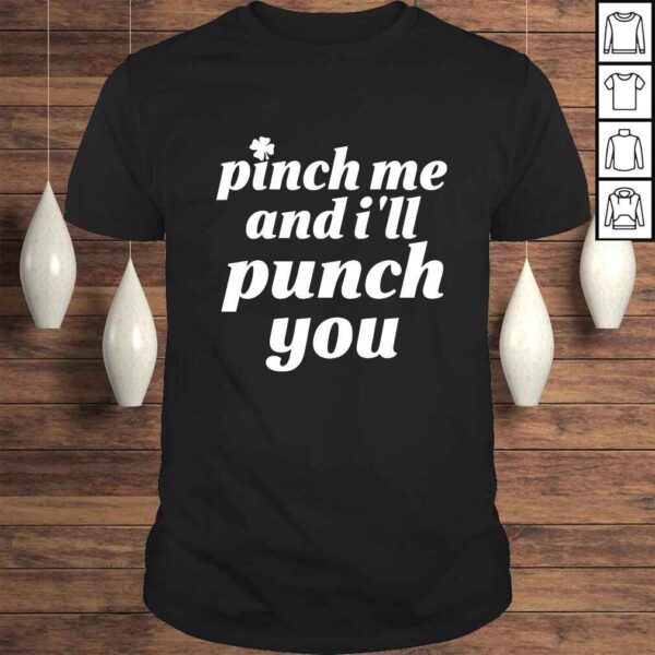 St Patricks Day Holy Elle St Pattys pinch me and Ill punch you shirt