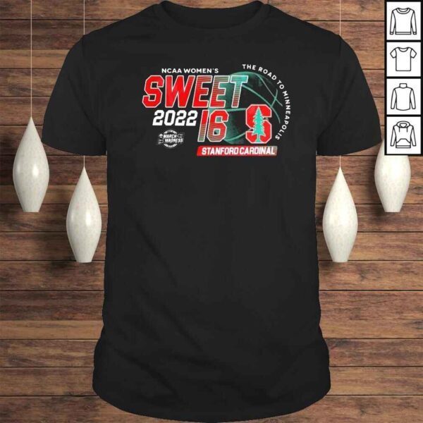 Stanford Cardinal 2022 NCAA Womens Sweet 16 shirt