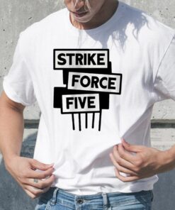 Strike Force Five TShirt