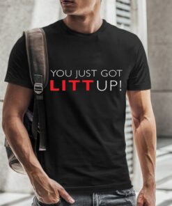 Suits You Just Got Litt Up TShirt