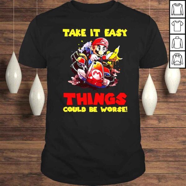 Super Mario take it easy things shirt