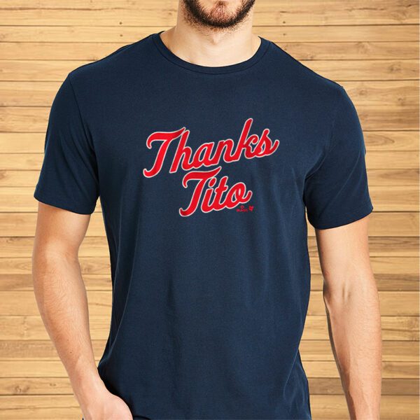 TERRY FRANCONA THANKS TITO Shirt