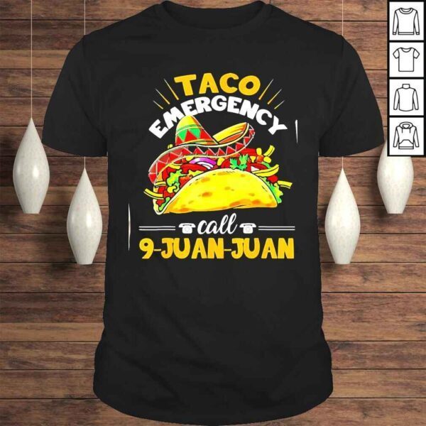 Taco Emergency Call 9 Juan Juan Cinco De Mayo Poncho Hat Tee Shirt