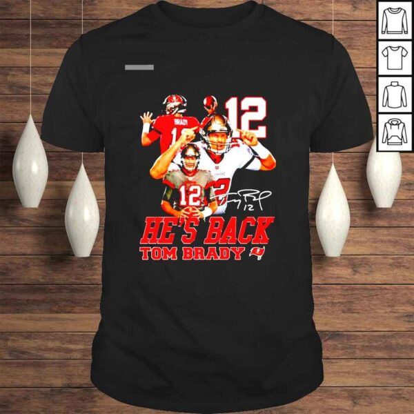 Tampa Bay Buccaneers hes back Tom Brady signature shirt