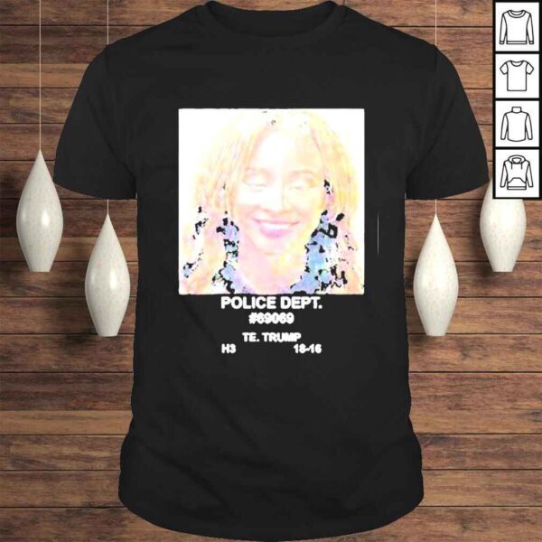 Teanna Trump Mugshot Police Dept Shirt