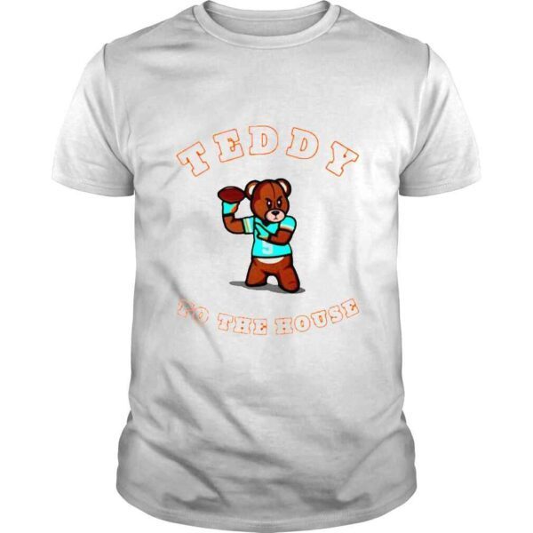 Teddy to the house shirt