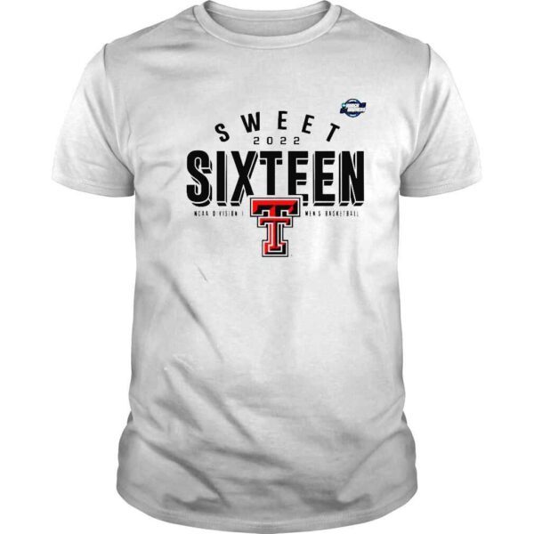 Texas Tech Red Raiders 2022 NCAA Mens Basketball Tournament March Madness Sweet Sixteen shirt