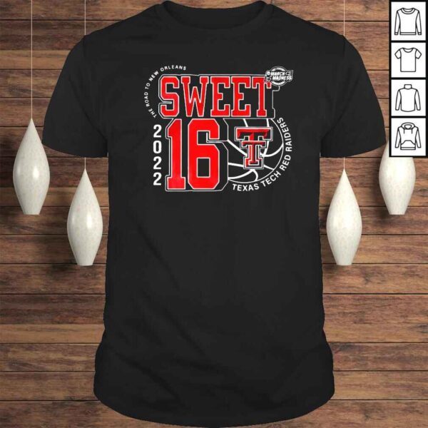 Texas Tech Red Raiders March Madness Sweet 16 Ncaa The Road To New Orleans 2022 Shirt