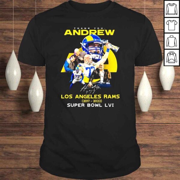 Thank You Andrew Los Angeles Rams 2017 2022 Super Bowl Lvi signature shirt