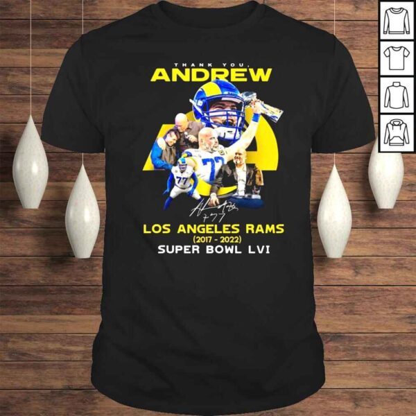 Thank you Andrew Los Angeles Rams 20172022 Super Bowl LVI signature shirt