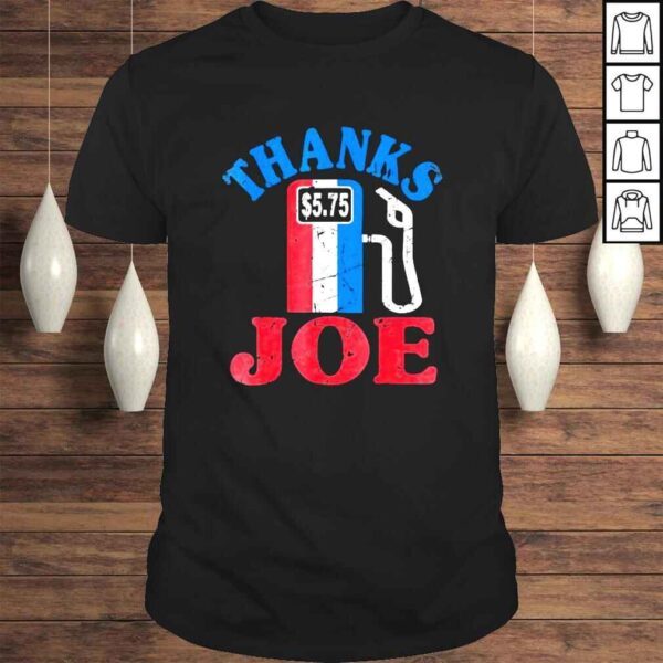 Thanks Joe Make Gas Prices Cheap & Great Again Petrol Pump TShirt