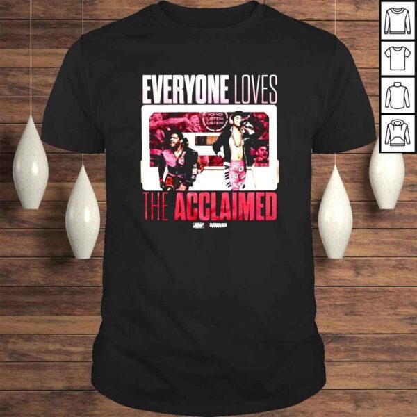 The Acclaimed Everyone Loves The Acclaimed Tshirt