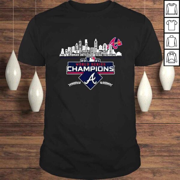 The City Atlanta Braves Names Player World Series Champions 2021 Shirt