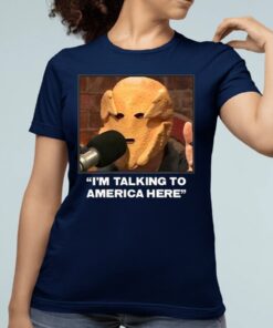 The Ffballers I’m Talking To America Here Shirt