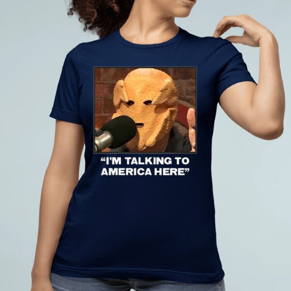 The Ffballers I’m Talking To America Here Shirt