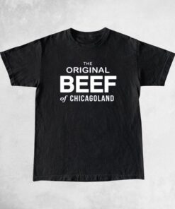 The Original Beef Of Chicagoland Shirt